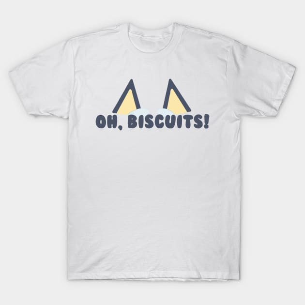 Bluey oh Biscuit bluey T-Shirt by lindyss